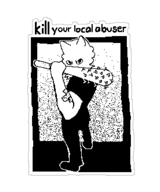 kill your local abuser